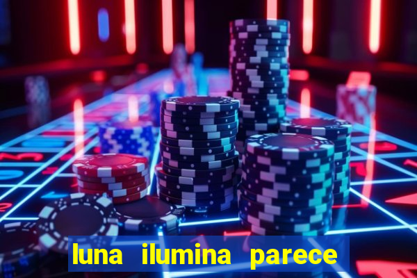 luna ilumina parece com qual perfume importado natura